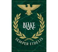 Blake: Roman Military Notebook for Blake - Semper Fidelis Gift for Veterans, Soldiers, Marines, or History Lovers - Personalized Ancient Rome Journal for Men