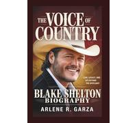 BLAKE SHELTON BIOGRAPHY: The Voice of Country - Love, Legacy, and Life Beyond the Spotlight