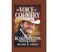 BLAKE SHELTON BIOGRAPHY: The Voice of Country - Love, Legacy, and Life Beyond the Spotlight