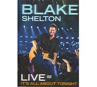 Blake Shelton Live: It's All About Tonight