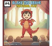 Blake The Brave: The School Play