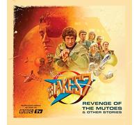Blake's 7: Revenge of the Mutoes & Other Stories: Blake's 7 Audio Annual