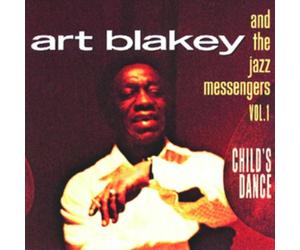 Blakey Art - Vol. 1: Child's Dance