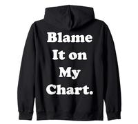 Blame It On My Chart Astrology Funny Saying Sudadera con Capucha