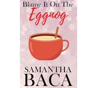 Blame It On The Eggnog (Special Edition)