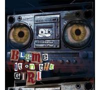 Blame It On the Girl