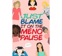 Blame it on the Menopause Funny Book Notebook Gift, Hilarious Hormonal Women Woman Gift