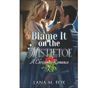 Blame It on the Mistletoe