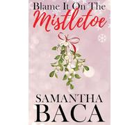 Blame It On The Mistletoe (Special Edition)
