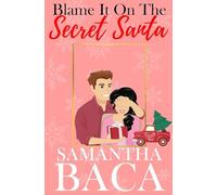 Blame It On The Secret Santa