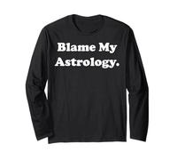 Blame My Astrology Horoscope Zodiac Funny Saying Manga Larga