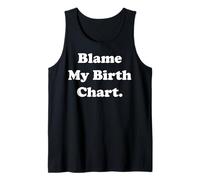 Blame My Birth Chart Astrology Horoscope Cosmic Funny Saying Camiseta sin Mangas