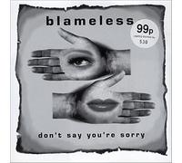 Blameless - Don't Say You're Sorry