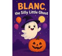 BLANC: The Silly Little Ghost