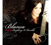 Blanca - Anything Is Possible