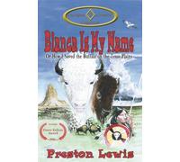 Blanca Is My Name: Or How I Saved the Buffalo on the Texas Plains: 2 (Old West Critters Collection)