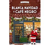 Blanca Navidad y café negro – Misterio acogedor – Volumen 3 – Alma