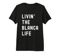 Blanca viviendo la Vida de Blanca Nombre Divertido Camiseta Premium