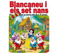 Blancaneu i els set nans: En català per a nens de 0 a 3 anys (Col·lecció contes clàssics en català a nens de 0 a 3 anys)