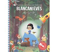 BLANCANIEVES (CUENTOS CLASICOS CON LINTERNA)