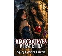 BLANCANIEVES PERVERTIDA (Oscuridad Grimm)