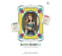 BLANCHE DE CASTILLE: La reine qui a tenu la France | Livre vivant illustré avec lecture phonétique | Dès la Grande Section | Inspiré de Charlotte ... (Collection Les Petits Vivants - Vies Vraies)