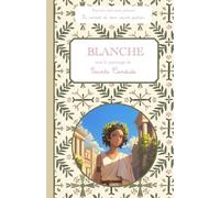 Blanche, le carnet de mon saint patron, 6-10 ANS: Raconte-moi mon prénom