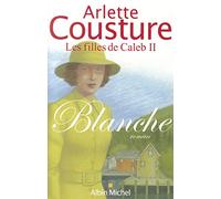 Blanche: Les Filles de Caleb - tome 2