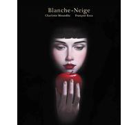 Blanche-Neige | François Roca, Charlotte Moundlic