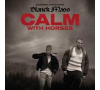 Blanck Mass - Calm With Horses (Original Score) [Vinilo]