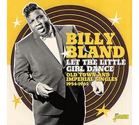 Bland, Billy - Let the Little Girl Dance Old Town and Imperial Singles 1954-1962