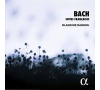 Blandine Rannou - Bach: Suites Françaises/B. Rannou [Alpha Collection]