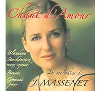 Blandine Staskiewicz - Chant d'Amour: 26 mélodies de J. Massenet