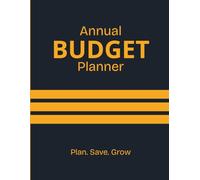 Blank Annual Budget Planner: Manage your money easily and effectively with this Financial Organizer and Expense Tracker Notebook