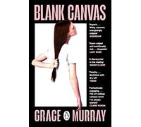 Blank Canvas: An outstanding new literary novel about grief, reinvention and the ripple effects of telling lies