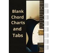 Blank Chord Charts and Tabs: Blank chord charts and tabs | Writing and transposing guitar, mandolin, bass, banjo, ukulele music | 7 tabs of 6 strings ... | Tablature Journal | 8.5"x11" | 150 pages