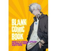 Blank Comic Book. 118 Paneled Pages. From 2 to 9 Panels Layouts.: 8.5 x 11 Large Sketchbook to Draw Your Own Comics. White Paper. For Adults and Kids, ... Comics Lovers. Create Your Own Comic Strip!