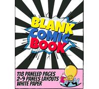 Blank Comic Book: 120 Pages 8.5 x 11 Large Sketchbook with Blank Comic Panels To Create Your Own Comics. From 2 to 9 Panels Layouts. White paper. Create Your Own Comic Strip with Comic Drawing Paper!
