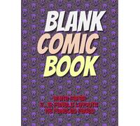 Blank Comic Book: 120 Pages 8.5 x 11 Large Sketchbook with Blank Comic Panels to Create Your Own Comics. From 2 to 12 Panels Layouts. Awesome Gift for ... Own Comic Strip with Comic Drawing Paper!