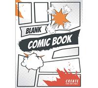 Blank Comic Book: 95 Blank Comic Strips To Fill In | For Adults, Teens & Children | Create your own story