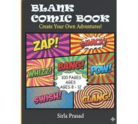 Blank Comic Book: A Draw Your Own Comic Journal for Imagination and Creative Storytelling