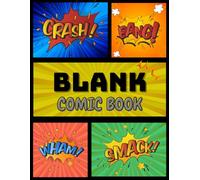 Blank Comic Book: Build Your Own Comic from Panel to Page
