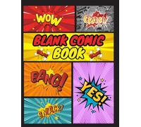 Blank Comic Book: Create & Draw Your Own Comics - 120 Fun Blank Templates for Kids, Teens & Adults | Large 8.5 x 11 Sketchbook Journal: Unleash your imagination with this Blank Comic Book