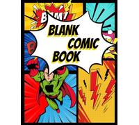 Blank Comic Book: Create Your Own Comic
