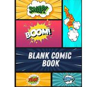 Blank Comic Book: Create Your Own Comic Adventure .Write and Draw your own "COMIC-VERSE".: 112 Blank Pages with Different Variety of Templates and Expand Your Imagination.