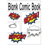 Blank Comic Book: Create your own comic book, 100 pages of blank comic strips, with speech and action templates. for adults, teens, kids