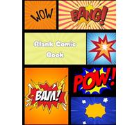 Blank Comic Book: Create Your Own Comic Book - 101 Blank Pages for Storytelling and Drawing