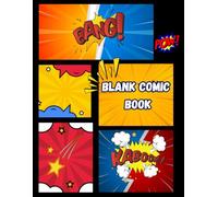 Blank Comic Book: Create your own comic book for kids, teens, and adults.