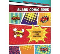 Blank Comic Book: Create Your Own Comic Storybook. Unleash Your Inner Comic Genius! Suitable For Ages 5+.