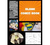 Blank Comic Book: Create Your Own Comics - Draw, Sketch & Storyboard